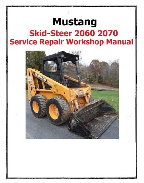 mustang 2060 2070 skid steer how to operate|mustang 2060 skid steer problems.